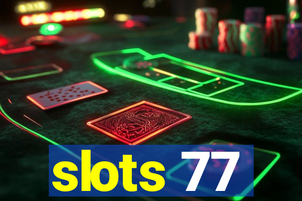 slots 77